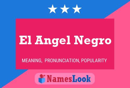 El Angel Negro Namensposter