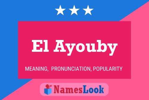 El Ayouby Namensposter