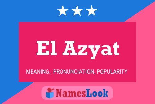 El Azyat Namensposter