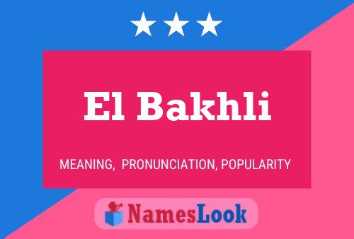 El Bakhli Namensposter