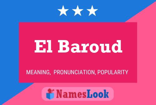 El Baroud Namensposter