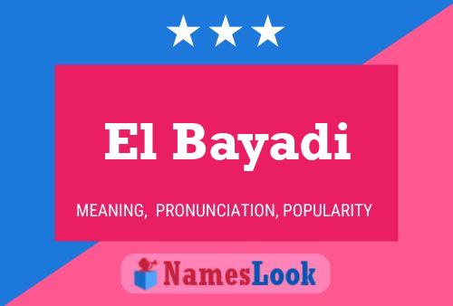 El Bayadi Namensposter