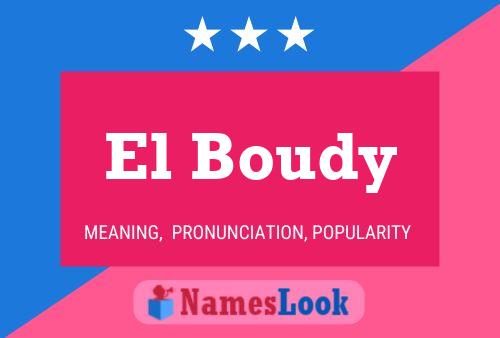 El Boudy Namensposter