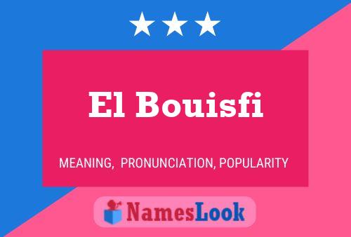 El Bouisfi Namensposter