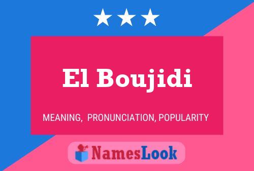 El Boujidi Namensposter