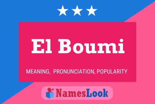 El Boumi Namensposter