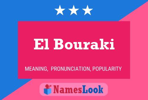 El Bouraki Namensposter