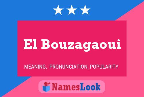 El Bouzagaoui Namensposter