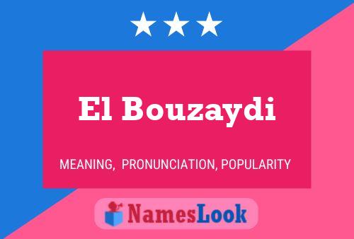 El Bouzaydi Namensposter