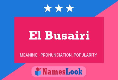 El Busairi Namensposter