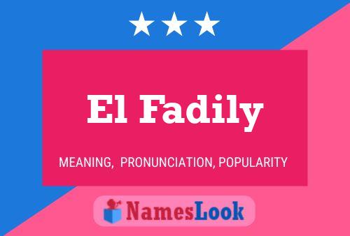 El Fadily Namensposter