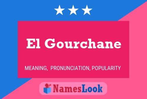 El Gourchane Namensposter