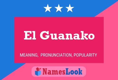 El Guanako Namensposter