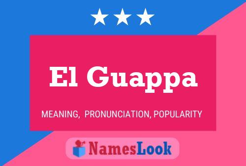 El Guappa Namensposter