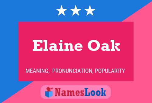 Elaine Oak Namensposter