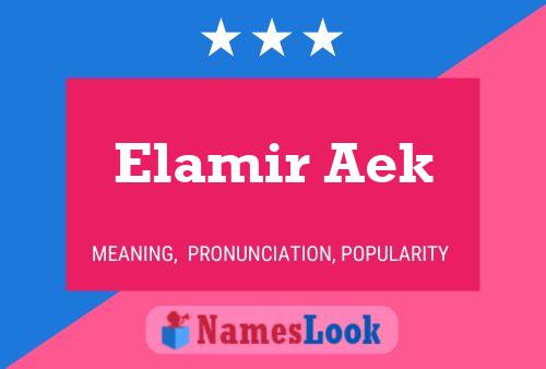 Elamir Aek Namensposter