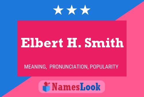 Elbert H. Smith Namensposter