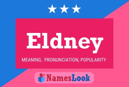 Eldney Namensposter