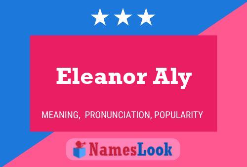 Eleanor Aly Namensposter