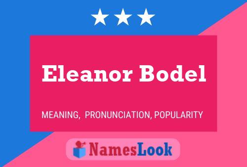 Eleanor Bodel Namensposter