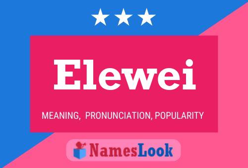 Elewei Namensposter