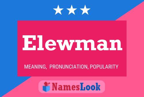 Elewman Namensposter