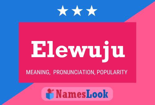 Elewuju Namensposter