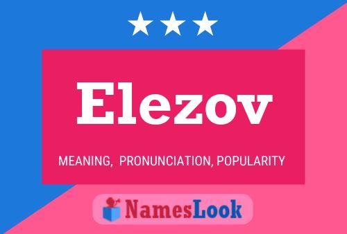 Elezov Namensposter