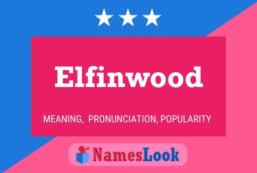 Elfinwood Namensposter