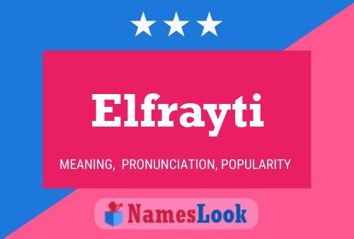 Elfrayti Namensposter