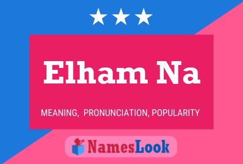 Elham Na Namensposter