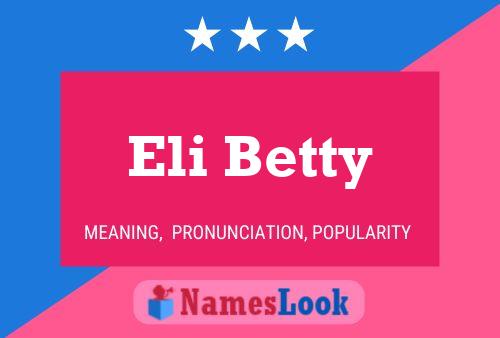 Eli Betty Namensposter