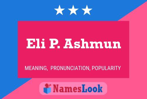 Eli P. Ashmun Namensposter