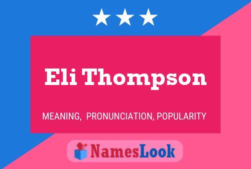 Eli Thompson Namensposter