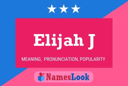 Elijah J Namensposter