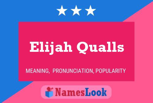 Elijah Qualls Namensposter