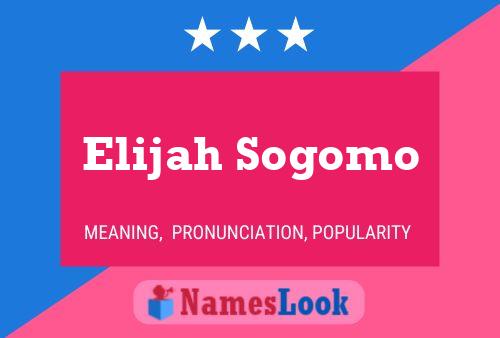 Elijah Sogomo Namensposter