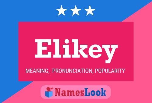 Elikey Namensposter