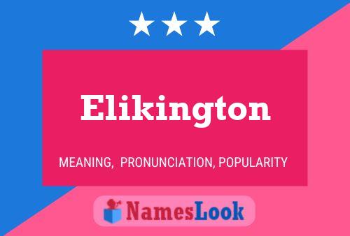 Elikington Namensposter