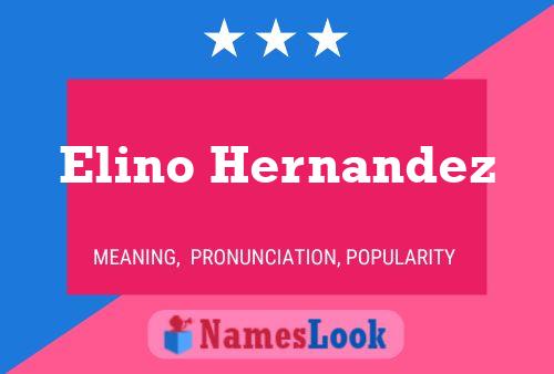 Elino Hernandez Namensposter