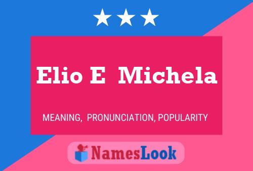 Elio E  Michela Namensposter