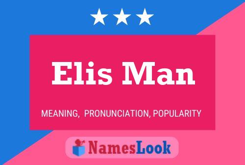 Elis Man Namensposter