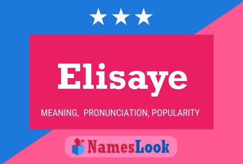 Elisaye Namensposter