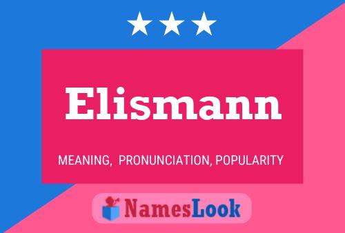 Elismann Namensposter