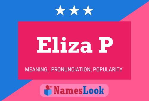 Eliza P Namensposter