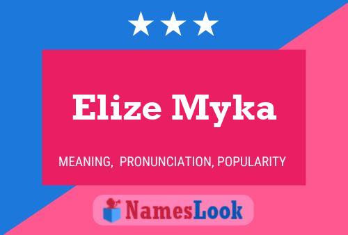 Elize Myka Namensposter