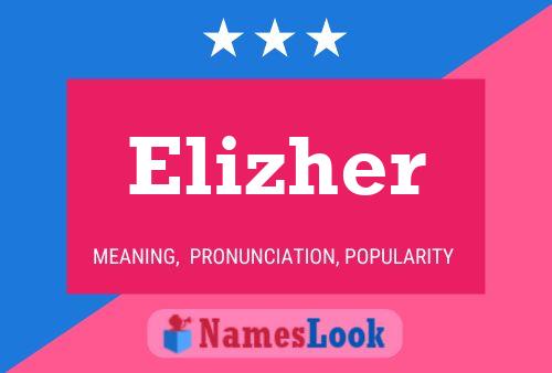 Elizher Namensposter