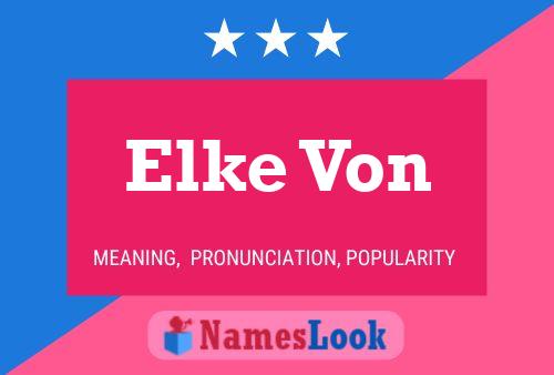 Elke Von Namensposter