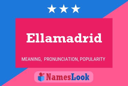 Ellamadrid Namensposter