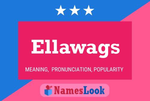 Ellawags Namensposter